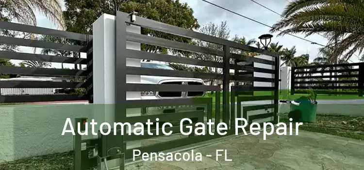 Automatic Gate Repair Pensacola - FL