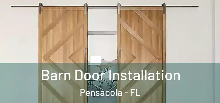Barn Door Installation Pensacola - FL
